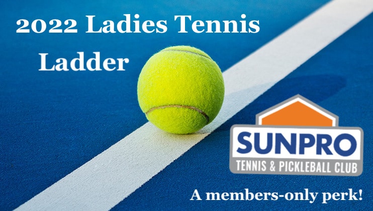 2022 Sunpro Club Ladies Tennis Ladder